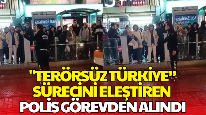 Eskişehir'de 'Terörsüz Türkiye' Sürecini Eleştiren Polis Açığa Alındı